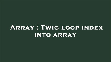 twig loop index